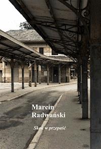 Skok w przepaść - Marcin Radwański - ebook + audiobook