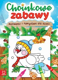 Choinkowe zabawy Malowanki i łamigłówki dla dzieci -  - książka