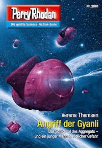 Perry Rhodan 2881: Angriff der Gyanli -  Verena Themsen - ebook