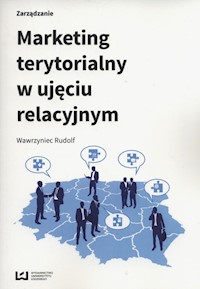 Marketing terytorialny w ujeciu relacyjnym - Wawrzyniec Rudolf - książka