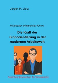 Sinnorientierte Mitarbeiterführung - Jürgen H. Lietz - ebook