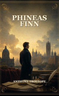 Phineas Finn - Trollope Anthony - ebook