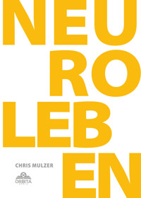 NLP Leben - Dein Schlüssel zur Persönlichkeitsentwicklung und Selbstoptimierung - Chris Mulzer - ebook