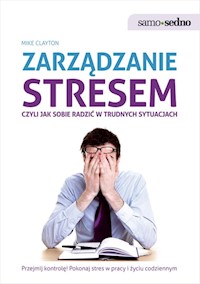 Zarządzanie stresem - Mike Clayton - ebook + książka