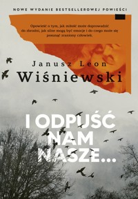 I odpuść nam nasze… - Janusz Leon Wiśniewski - ebook + audiobook + książka
