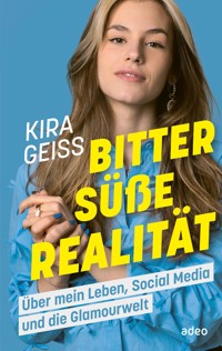 Bittersüße Realität - Kira Geiss - ebook