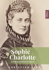 Sophie Charlotte - Christian Sepp - ebook