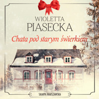 Chata pod starym świerkiem - Wioletta Piasecka  - ebook + audiobook + książka