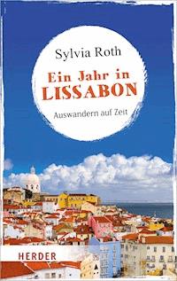 Ein Jahr in Lissabon - Sylvia Roth - ebook