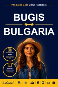 The Language Guide for Travelers - Buginese to Bulgarian - YouGuide - ebook
