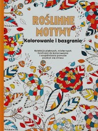 Roślinne motywy Kolorowanie i bazgranie -  - książka