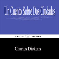 Un Cuento Sobre Dos Ciudades - Dickens Charles - ebook