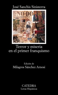Terror y miseria en el primer franquismo - José Sanchis Sinisterra - ebook