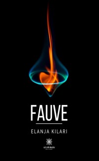 Fauve - Elanja Kilari - ebook