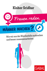 Frauen reden, Männer machen? - Kishor Sridhar - ebook