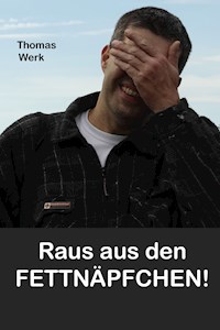 Raus aus den Fettnäpfchen - Thomas Werk - ebook