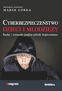 Cyberbezpieczeństwo dzieci i młodzieży - Górka Marek redakcja naukowa - książka