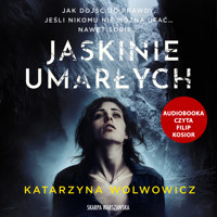 Jaskinie umarłych - Wolwowicz Katarzyna - ebook + audiobook + książka