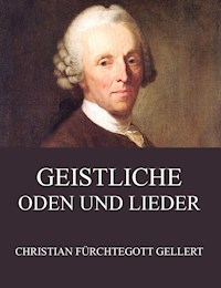 Geistliche Oden und Lieder - Christian Fürchtegott Gellert - ebook