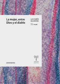 La mujer, entre Dios y el diablo - Luis Darío Salamone - ebook