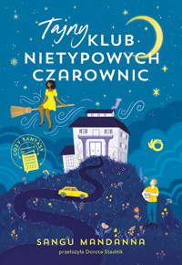 Tajny Klub Nietypowych Czarownic - Sangu Mandanna - książka