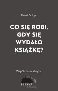 Współczesna klasyka: Co się robi, gdy się wydało książkę? - Paweł Sołtys - audiobook