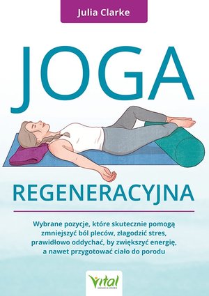 Joga regeneracyjna - Julia Clarke - ebook + książka