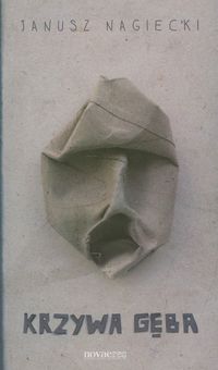 Krzywa gęba - Janusz Nagiecki - książka