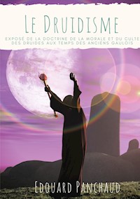 Le Druidisme - Edouard Panchaud - ebook