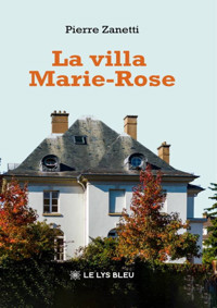 La villa Marie-Rose - Pierre Zanetti - ebook