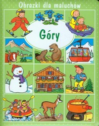 Góry Obrazki dla maluchów - Beaumont Emilie - książka