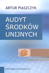 Audyt środków unijnych - Piaszczyk Artur - książka