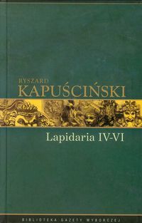 Lapidaria  IV-VI Tom 7 - Ryszard Kapuściński - książka