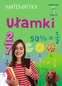 Mądry Uczeń. Klasa 4-6. Matematyka. Ułamki - Figacz Emilia - książka