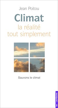 Climat - La realité tout simplement - Jean Poitou - ebook