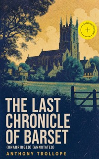 The Last Chronicle of Barset (Unabridged) (Annotated) - Trollope Anthony - ebook