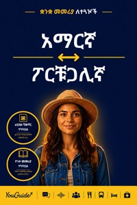 The Language Guide for Travelers - Amharic to Portuguese - YouGuide - ebook