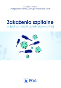 Zakażenia szpitalne w jednostkach opieki zdrowotnej - Magda Baran - książka