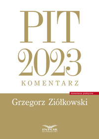 PIT 2023 komentarz - Ziółkowski Grzegorz - książka
