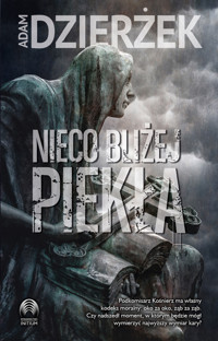 Nieco bliżej piekła - Dzierżek Adam - ebook + audiobook + książka