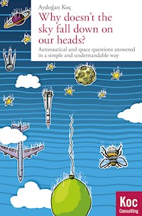 Why doesn't the sky fall down on our heads? - Aydogan Koc - ebook