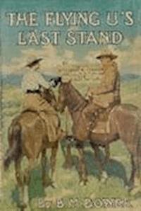 The Flying U's Last Stand - B.M. Bower - darmowy ebook