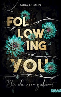 Following You - Bis du mir gehörst - Mika D. Mon - ebook