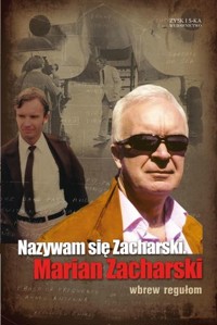 Nazywam się Zacharski. Marian Zacharski: wbrew regułom - Marian Zacharski - ebook