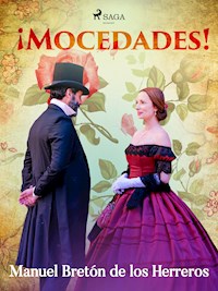 ¡Mocedades! - Manuel Bretón de los Herreros - ebook
