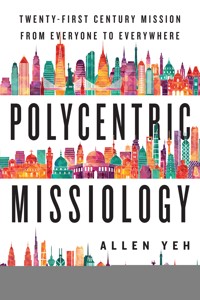 Polycentric Missiology - Allen Yeh - ebook
