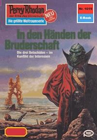 Perry Rhodan 1019: In den Händen der Bruderschaft - Hans Kneifel - ebook