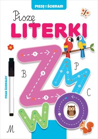 Piszę i ścieram. Piszę literki - zbiorowa praca - książka