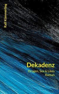 Dekadenz - Ralf Kämmerling - ebook