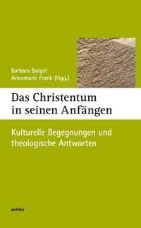 Das Christentum in seinen Anfängen -  - ebook